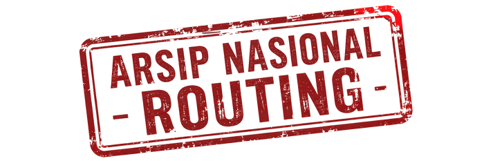 ARSIP NASIONAL ROUTING